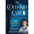 The Cold Kid Case: A Sparky of Bunker Hill Mystery