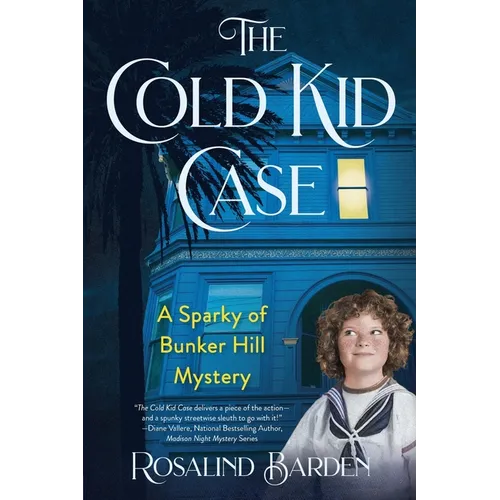 The Cold Kid Case: A Sparky of Bunker Hill Mystery