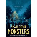 Small Town Monsters