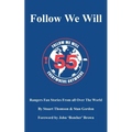 Follow We Will: Rangers Fan Stories From All Over The World