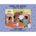 Monica and Michelle: Travel the World