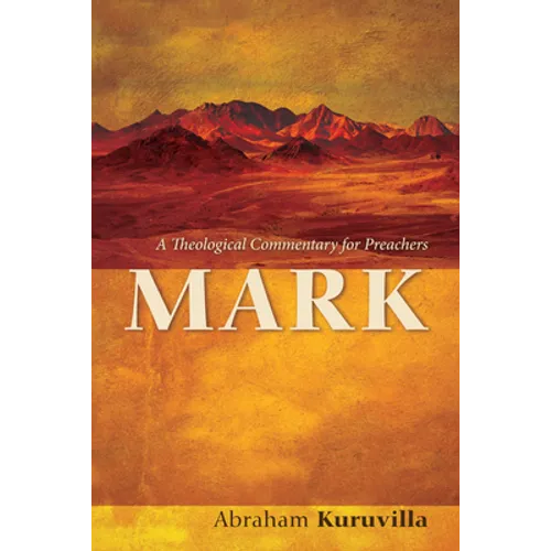 Mark: A Theological Commentary for Preachers