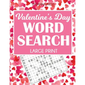 Valentine's Day Word Search Large Print: 50 Themed Puzzles
