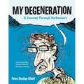 My Degeneration: A Journey Through Parkinson's