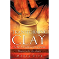 Transforming Clay into Vessels of Honor