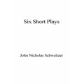 Six Short Plays