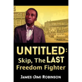 Untitled: Skip, The Last Freedom Fighter