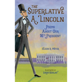 The Superlative A. Lincoln: Poems about Our 16th President