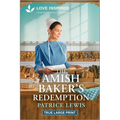 The Amish Baker's Redemption: An Uplifting Inspirational Romance