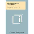 Metaphysics And Historicity: The Aquinas Lecture, 1961