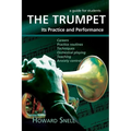 The Trumpet: Its Practice and Performance - A Guide for Students