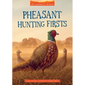 Pheasant Hunting Firsts