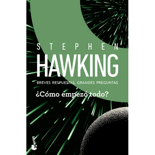 ¿Cómo Empezó Todo?: Breves Respuestas, Grandes Preguntas / How Did It All Begin? Brief Answers to the Big Questions