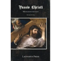 Passio Christi: Meditations for Lent