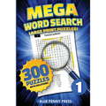 MEGA Word Search (Volume 1): 300 Simple to Challenging LARGE PRINT Puzzles