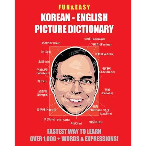 Fun & Easy! Korean-English Picture Dictionary: Fastest Way to Learn Over 1,000 + Words & Expressions