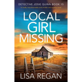 Local Girl Missing: A totally unputdownable crime thriller and mystery novel