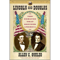 Lincoln and Douglas: The Debates That Defined America