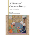 A History of Ottoman Poetry, Volume VI: Turkish Texts