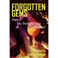 Forgotten Gems from the Twilight Zone Volume 1