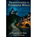Transylvania To Tunbridge Wells