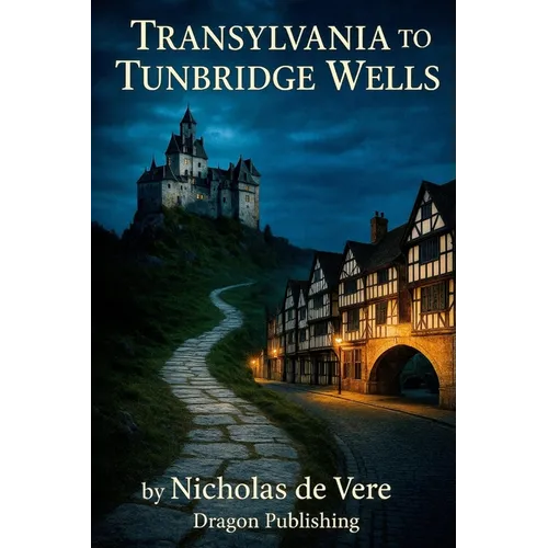 Transylvania To Tunbridge Wells