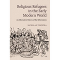 Religious Refugees in the Early Modern World