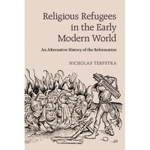 Religious Refugees in the Early Modern World
