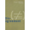 Disagreement: Politics And Philosophy