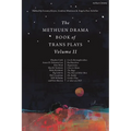 The Methuen Drama Book of Trans Plays Volume 2