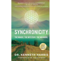 Synchronicity: The Magic. The Mystery. The Meaning.