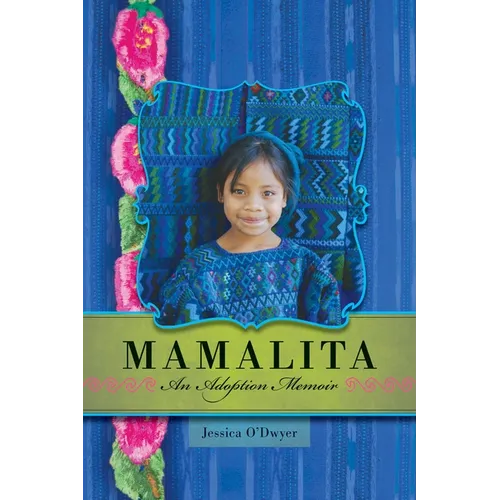 Mamalita: An Adoption Memoir