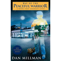 Way of the Peaceful Warrior: A Book That Changes Lives