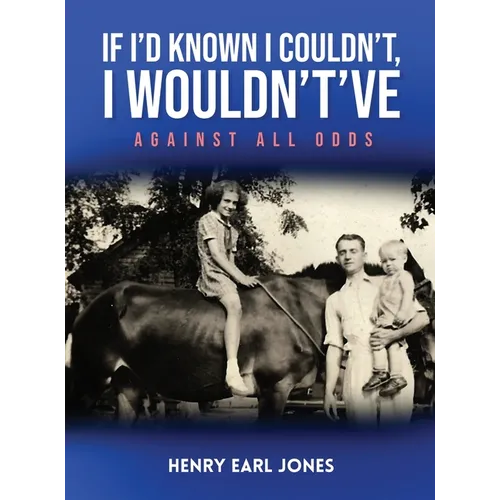 If I'd Known I Couldn't, I Wouldn't've: Against All Odds