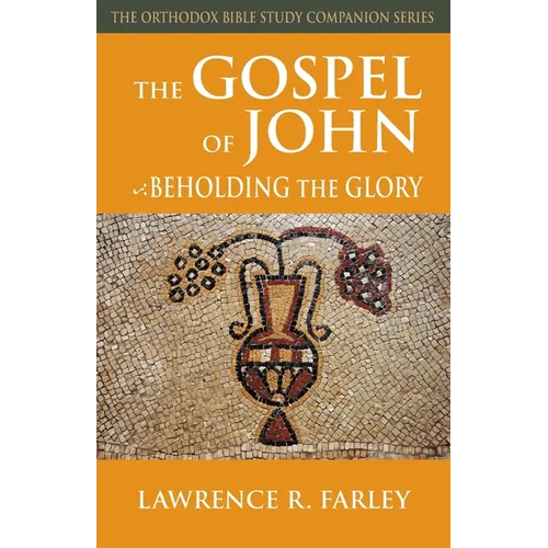 The Gospel of John: Beholding the Glory