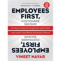 Employees First, Customers Second: Turning Conventional Management Upside Down