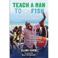Teach A Man to Fish: Good News For the World's Poorest