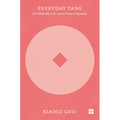 Everyday Tang: On What We Can Learn from a Dynasty