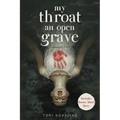 My Throat an Open Grave