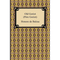 Old Goriot (Pere Goriot)