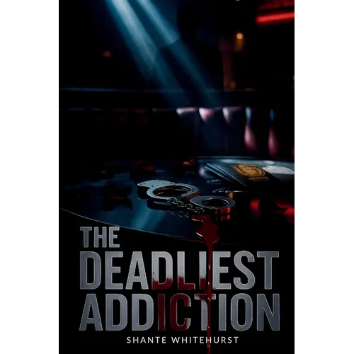 The Deadliest Addiction