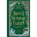 Briggs's Dictionary of Fairies: Banshees, Boggarts and Other Folklore Creatures