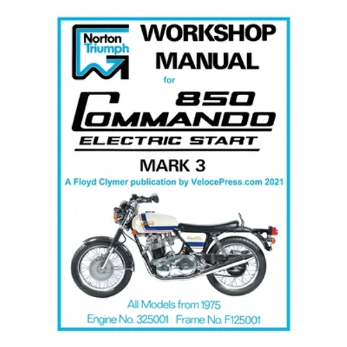 Norton Workshop Manual for 850 Commando Electric Start Mark 3 from 1975 Onwards (Part Number 00-4224)