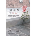 Broken By Love: Transforming the Lives of Women on the Streets of Bristol