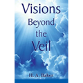 Visions Beyond the Veil