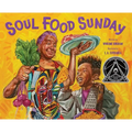 Soul Food Sunday: A Picture Book