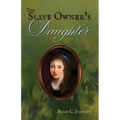 The Slave Owner's Daughter