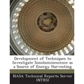 Development of Techniques to Investigate Sonoluminescence as a Source of Energy Harvesting