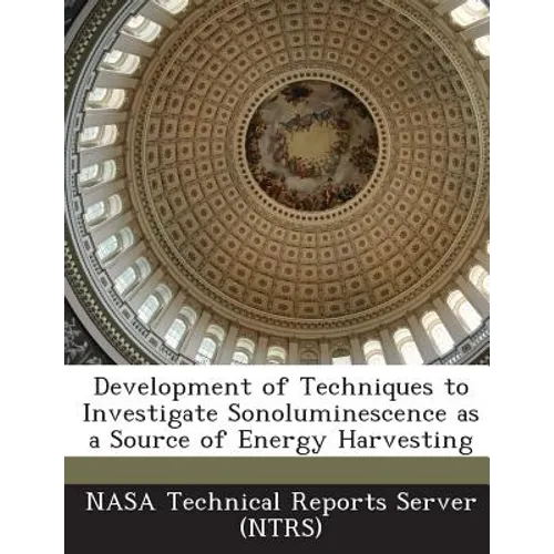 Development of Techniques to Investigate Sonoluminescence as a Source of Energy Harvesting