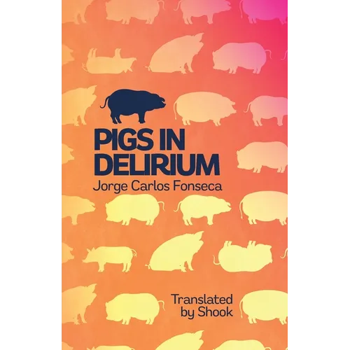 Pigs in Delirium